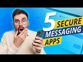 5 Secure Messaging Apps To Chat Privately