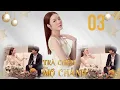 Lagu TRÀ CHIỀU CÙNG MỢ CHẢNH - #TẬP 3 | HỒ QUANG HIẾU dọa công khai \