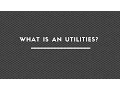 What Are Utilities