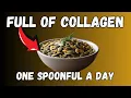 7 Best Seeds That Rebuild COLLAGEN Naturally Science Backed