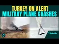 Turkey BREAKING: Military Plane C-130 CRASHES near Azerbaijan-Georgia Border | SHOCKING Visuals