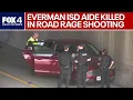 Everman ISD teacher s aide killed in road rage incident