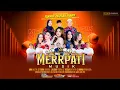 Download Lagu ⭕LIVE MERRPATI MUSIK GUEST STAR AJENG FEBRIA - TIARA AMORA - TAMBAHMULYO GABUS PATI