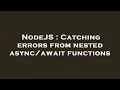 NodeJS Catching errors from nested functions