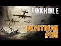 Foxhole Devstream - Airborne