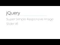 jQuery - Super Simple Responsive Image Slider