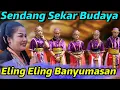 GENDING ELING ELING BANYUMASAN - EBEG SENDANG SEKAR BUDAYA