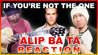 ALIP BA TA - IF YOU'RE NOT THE ONE - fingerstyle guitar cover | Reaction Video