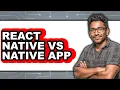 React Native vs Native App - 2025 Comparison