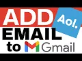 How to add an AOL email account to Gmail