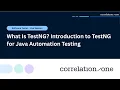 What Is TestNG Introduction to TestNG for Java Automation Testing