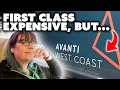Avanti First Class was expensive but was it worth it