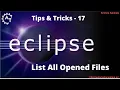 17 Lists All Open Files in Eclipse Eclipse shortcuts Eclipse Tutorial