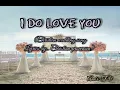 Download Lagu I do love you(christian wedding song)lyrics by christian provensen