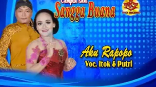 Download Campursari Sangga Buana-Aku Rapopo-Putri Feat Itok MP3