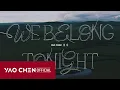 Lagu YAOCHEN Single-We Belong Tonight（Official Music Video）