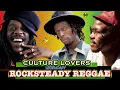 Lagu Rocksteady Meet Reggae mix 2025! Ft. Gregory Isaacs, Dennis Brown, Delroy Wilson Culture Lovers 