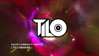 Download Dolce Gabbana ft Dont Ya - TiLo RW MP3