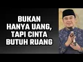 Download Lagu Bukan Hanya Uang, Tapi Cinta Butuh Ruang | Ustaz Hilman