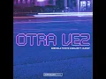 Otra Vez