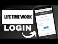 Life Time Work Login How to Login Life Time Work Account 2024