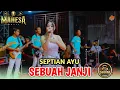 Lagu SEBUAH JANJI - SEPTIAN AYU | MAHESA MUSIC LIVE BEKASI - DHEHAN PRO AUDIO