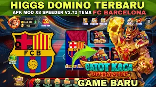 higgs domino terbaru 2 72 apk mod x8 speeder tema fc barcelona game terbaru gatot kaca