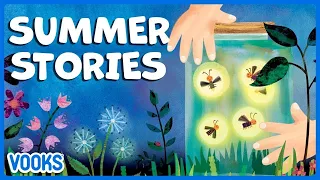 Summer Stories for Kids! | Vooks Narrated Storybooks