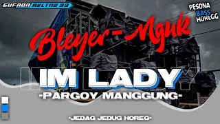 Download DJ I'M LADY X MELODY ASOY- BASS BLEYER MARGOY ||•GUFRON RMX• MP3