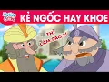 Download Lagu KẺ NGỐC HAY KHOE | CÂU CHUYỆN HAY VỀ VƯƠNG QUỐC XA XƯA | KHU VƯỜN CỔ TÍCH  HAY NHẤT