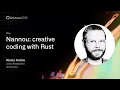 Nannou creative coding with Rust - GitHub Universe 2020
