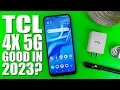 TCL 4X 5G in 2023 Still Worth Buying