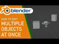 Blender how to edit multiple objects at once