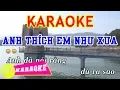 Download Lagu Anh Thích Em Như Xưa Karaoke || Beat Chuẩn