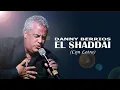 El Shaddai - Danny Berrios (Letra)