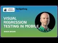 Visual Regression Testing in Mobile