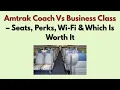 Amtrak Coach Vs Business Class - Seats Perks Wi-Fi Which Is Worth It