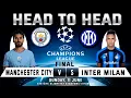 MANCESTER CITY vs INTER MILAN Head to Head Stats UEFA FINAL MCI vs INT UEFA CHAMPIONS LEAGUE