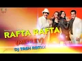 RAFTA RAFTA Medley - Remix | DJ Tash | Salman Khan |  Yamla Pagla Deewana Phir Se | Dharmendra | Son Mp3 Song Download