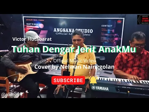 Download MP3 Tuhan Dengar Jerit AnakMu - Victor Hutabarat (Official Music Video) Cover by Nelwan Nainggolan