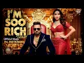 Download Lagu Yo Yo Honey Singh ft. Nora Fatehi – I’M SO RICH(Official Video)| 2025New song (GOD BLESSED GD BEATS)