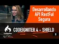 Desarrollando API RestFul con Codeigniter Shield - Codeigniter 4 Parte 2