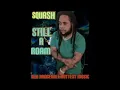 Squash- Still A Roam [ Official Audio] October 2020