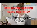 Still giving spelling tests like this