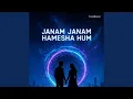Lagu Janam Janam Hamesha Hum... (feat. Burjees Mullan) (Special Version, Viral)