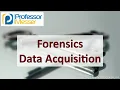 Forensics Data Acquisition - SY0-601 CompTIA Security 4 5