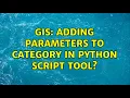GIS Adding parameters to category in Python Script Tool