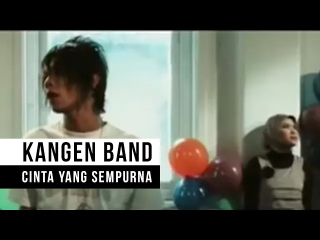 Download MP3 Kangen Band - Cinta Yang Sempurna (Official Music Video)