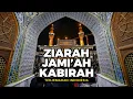 Lagu Doa Ziarah Jami'ah Kabirah dengan Terjemahan Bahasa Indonesia