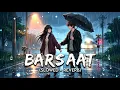 Barsaat | Slowed + Reverb | Banjaare & Roni | Haryanvi Heartbreak Song | Lofi Vibes #romantic